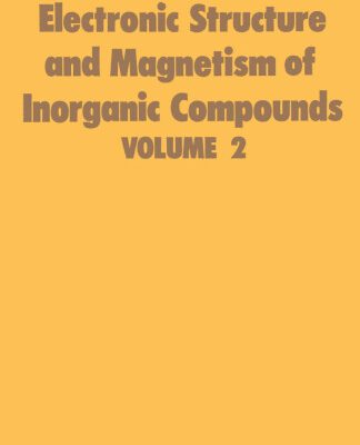 خرید و دانلود نسخه کامل کتاب Electronic Structure and Magnetism of Inorganic Compounds – Vol. 2 (RSC SPR)