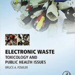 خرید و دانلود نسخه کامل کتاب Electronic Waste Toxicology and Public Health Issues