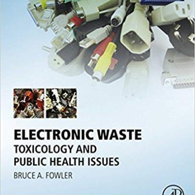 خرید و دانلود نسخه کامل کتاب Electronic Waste Toxicology and Public Health Issues