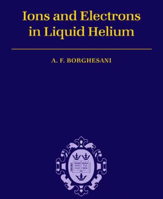 خرید و دانلود نسخه کامل کتاب Electrons and Ions in Liquid Helium