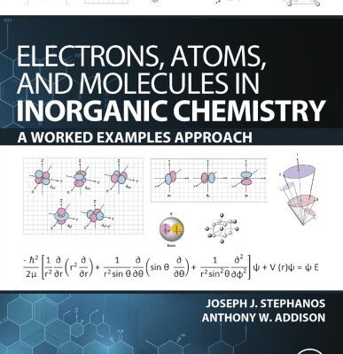 خرید و دانلود نسخه کامل کتاب Electrons, Atoms, and Molecules in Inorganic Chemistry: A Worked Examples Approach