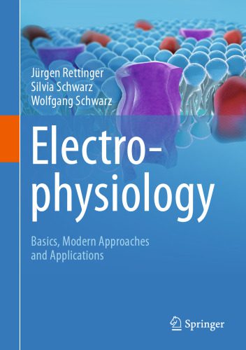 خرید و دانلود نسخه کامل کتاب Electrophysiology : Basics, Modern Approaches and Applications_68baa00005cdc.jpeg خرید و دانلود نسخه کامل کتاب Electrophysiology : Basics, Modern Approaches and Applications