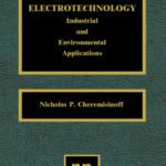 خرید و دانلود نسخه کامل کتاب Electrotechnology: Industrial and Environmental Applications