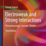 خرید و دانلود نسخه کامل کتاب Electroweak and Strong Interactions: Phenomenology, Concepts, Models