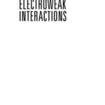 خرید و دانلود نسخه کامل کتاب Electroweak interactions