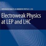 خرید و دانلود نسخه کامل کتاب Electroweak Physics at LEP and LHC