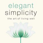 خرید و دانلود نسخه کامل کتاب Elegant Simplicity: The Art of Living Well