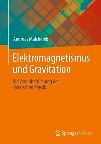 خرید و دانلود نسخه کامل کتاب Elektromagnetismus und Gravitation: Die Vereinheitlichung der klassischen Physik_68bef9642af32.jpeg خرید و دانلود نسخه کامل کتاب Elektromagnetismus und Gravitation: Die Vereinheitlichung der klassischen Physik