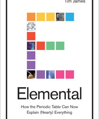 خرید و دانلود نسخه کامل کتاب Elemental: How the Periodic Table Can Now Explain (Nearly) Everything