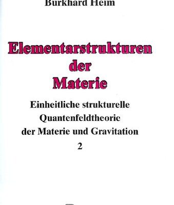 خرید و دانلود نسخه کامل کتاب Elementarstrukturen der Materie: Einheitliche strukturelle Quantenfeldtheorie der Materie und Gravitation
