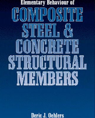 خرید و دانلود نسخه کامل کتاب Elementary Behaviour of Composite Steel and Concrete Structural Members