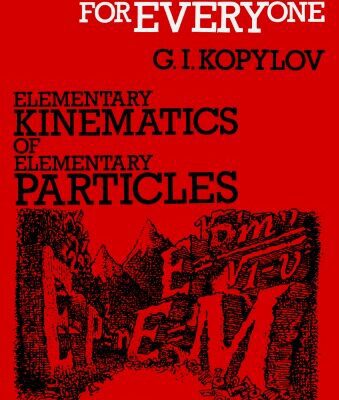 خرید و دانلود نسخه کامل کتاب Elementary Kinematics of Elementary Particles (Science for Everyone)