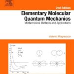 خرید و دانلود نسخه کامل کتاب Elementary Molecular Quantum Mechanics: Mathematical Methods and Applications