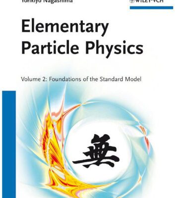 خرید و دانلود نسخه کامل کتاب Elementary Particle Physics: Foundations of the Standard Model V2