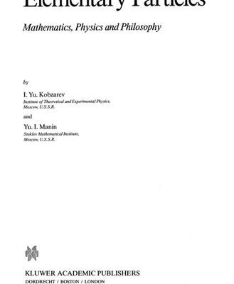 خرید و دانلود نسخه کامل کتاب Elementary Particles. Mathematics, Physics and Philosophy