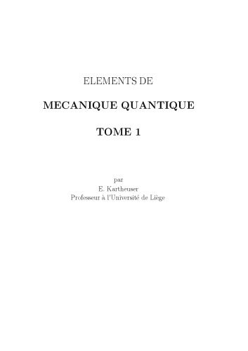 خرید و دانلود نسخه کامل کتاب Elements de Mécanique quantique – Tome 1_68bca0a2ba9e3.jpeg خرید و دانلود نسخه کامل کتاب Elements de Mécanique quantique – Tome 1