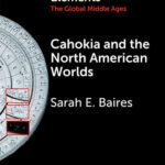 خرید و دانلود نسخه کامل کتاب Elements in the Global Middle Ages: Cahokia and the North American Worlds