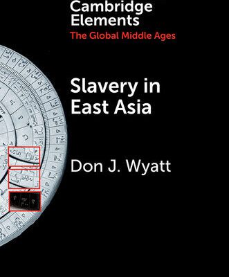 خرید و دانلود نسخه کامل کتاب Elements in the Global Middle Ages: Slavery in East Asia