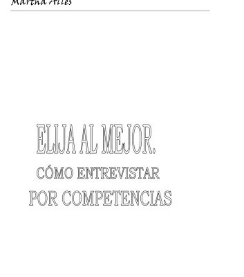 خرید و دانلود نسخه کامل کتاب Elija Al Mejor: Como Entrevistar Por Competencias (Spanish Edition)