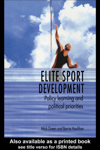 خرید و دانلود نسخه کامل کتاب Elite Sport Development Policy Learning and Political Priorities_68c6f465826d9.jpeg خرید و دانلود نسخه کامل کتاب Elite Sport Development Policy Learning and Political Priorities