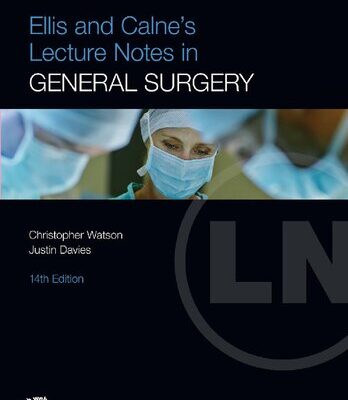 خرید و دانلود نسخه کامل کتاب Ellis and Calne’s Lecture Notes in General Surgery, 14e