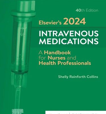 خرید و دانلود نسخه کامل کتاب Elsevier’s 2024 Intravenous Medications: A Handbook for Nurses and Health Professionals