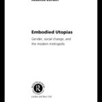 خرید و دانلود نسخه کامل کتاب Embodied Utopias (Architext Series)