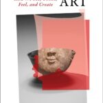 خرید و دانلود نسخه کامل کتاب Embodying Art: How We See, Think, Feel, and Create