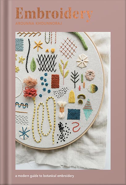 خرید و دانلود نسخه کامل کتاب Embroidery: A Modern Guide to Botanical Embroidery by Arounna Khounnoraj_68c1174d38ca4.jpeg خرید و دانلود نسخه کامل کتاب Embroidery: A Modern Guide to Botanical Embroidery by Arounna Khounnoraj