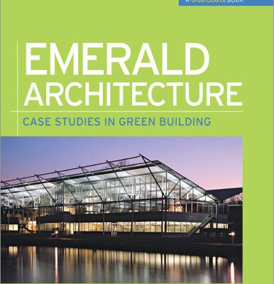 خرید و دانلود نسخه کامل کتاب Emerald Architecture: Case Studies in Green Building (GreenSource Books)