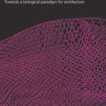 خرید و دانلود نسخه کامل کتاب Emergent Technologies and Design: Towards a Biological Paradigm for Architecture