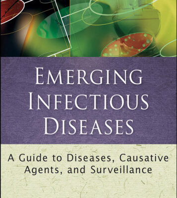 خرید و دانلود نسخه کامل کتاب Emerging infectious diseases : a guide to diseases, causative agents, and surveillance