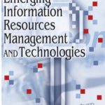 خرید و دانلود نسخه کامل کتاب Emerging Information Resources Management and Technologies (Advances in Information Resources Management)