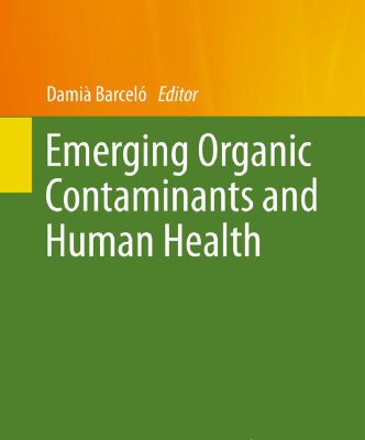 خرید و دانلود نسخه کامل کتاب Emerging Organic Contaminants and Human Health
