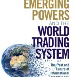 خرید و دانلود نسخه کامل کتاب Emerging Powers and the World Trading System: The Past and Future of International Economic Law – Original PDF