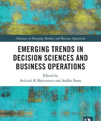 خرید و دانلود نسخه کامل کتاب Emerging Trends in Decision Sciences and Business Operations