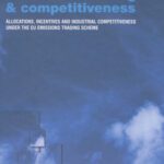 خرید و دانلود نسخه کامل کتاب Emissions Trading and Competitiveness: Allocations, Incentives and Industrial Competitiveness under the EU Emissions Trading Scheme (Climate Policy)
