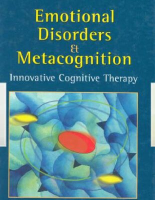 خرید و دانلود نسخه کامل کتاب Emotional Disorders and Metacognition: Innovative Cognitive Therapy