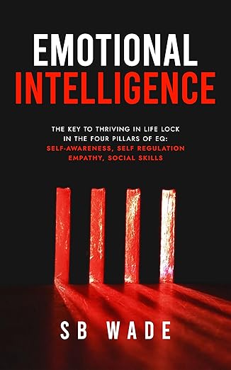 خرید و دانلود نسخه کامل کتاب Emotional Intelligence: The Key to Thriving in Life : Lock in the Four Pillars of EQ: Self Awareness, Self-Regulation, Empathy, and Social Skills – + Pdf_68b90dde766b8.jpeg خرید و دانلود نسخه کامل کتاب Emotional Intelligence: The Key to Thriving in Life : Lock in the Four Pillars of EQ: Self Awareness, Self-Regulation, Empathy, and Social Skills – + Pdf