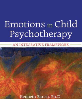 خرید و دانلود نسخه کامل کتاب Emotions in Child Psychotherapy: An Integrative Framework