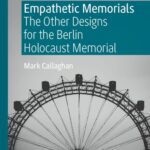 خرید و دانلود نسخه کامل کتاب Empathetic Memorials: The Other Designs for the Berlin Holocaust Memorial