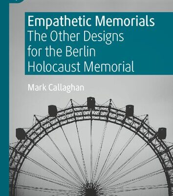 خرید و دانلود نسخه کامل کتاب Empathetic Memorials: The Other Designs for the Berlin Holocaust Memorial