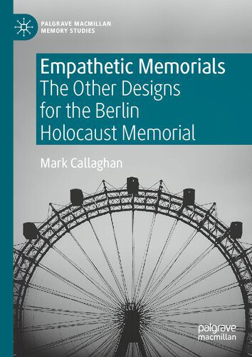 خرید و دانلود نسخه کامل کتاب Empathetic Memorials: The Other Designs for the Berlin Holocaust Memorial_68d300229fd3b.jpeg خرید و دانلود نسخه کامل کتاب Empathetic Memorials: The Other Designs for the Berlin Holocaust Memorial