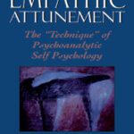 خرید و دانلود نسخه کامل کتاب Empathic Attunement: The ’Technique’ of Psychoanalytic Self Psychology