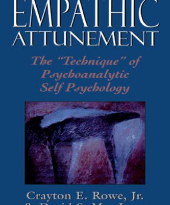 خرید و دانلود نسخه کامل کتاب Empathic Attunement: The ’Technique’ of Psychoanalytic Self Psychology