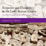 خرید و دانلود نسخه کامل کتاب Emperors and Usurpers in the Later Roman Empire: Civil War, Panegyric, and the Construction of Legitimacy