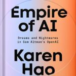 خرید و دانلود نسخه کامل کتاب Empire of AI: Dreams and Nightmares in Sam Altman’s OpenAI by Karen Hao
