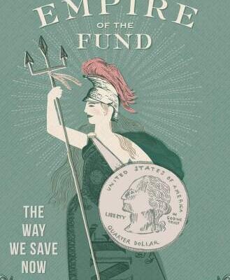 خرید و دانلود نسخه کامل کتاب Empire of the fund : the way we save now