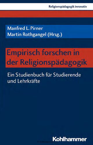 خرید و دانلود نسخه کامل کتاب Empirisch forschen in der Religionspädagogik: Ein Studienbuch für Studierende und Lehrkräfte_68c6747eef918.jpeg خرید و دانلود نسخه کامل کتاب Empirisch forschen in der Religionspädagogik: Ein Studienbuch für Studierende und Lehrkräfte