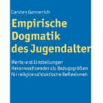 خرید و دانلود نسخه کامل کتاب Empirische Dogmatik des Jugendalters : Werte und Einstellungen Heranwachsender als Bezugsgrössen für religionsdidaktische Reflexionen